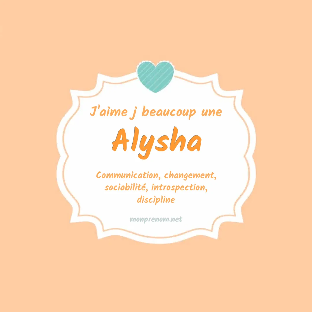 J'aime beaucoup Alysha