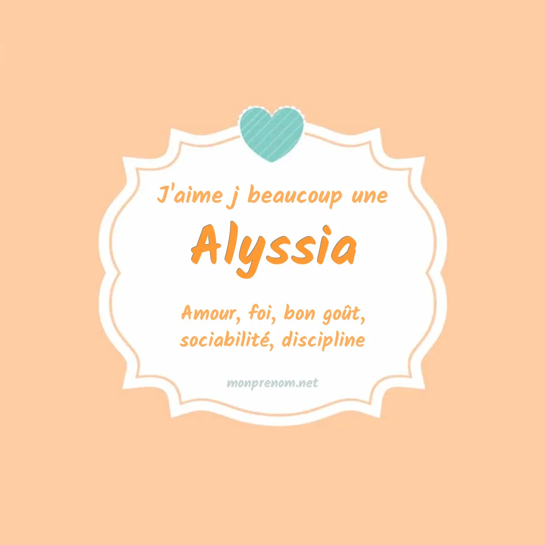 J'aime beaucoup Alyssia