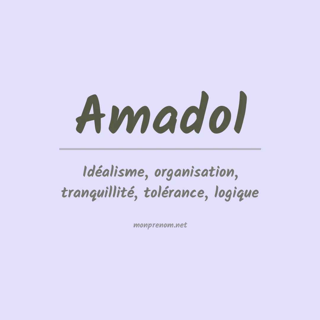 Signification du prénom Amadol