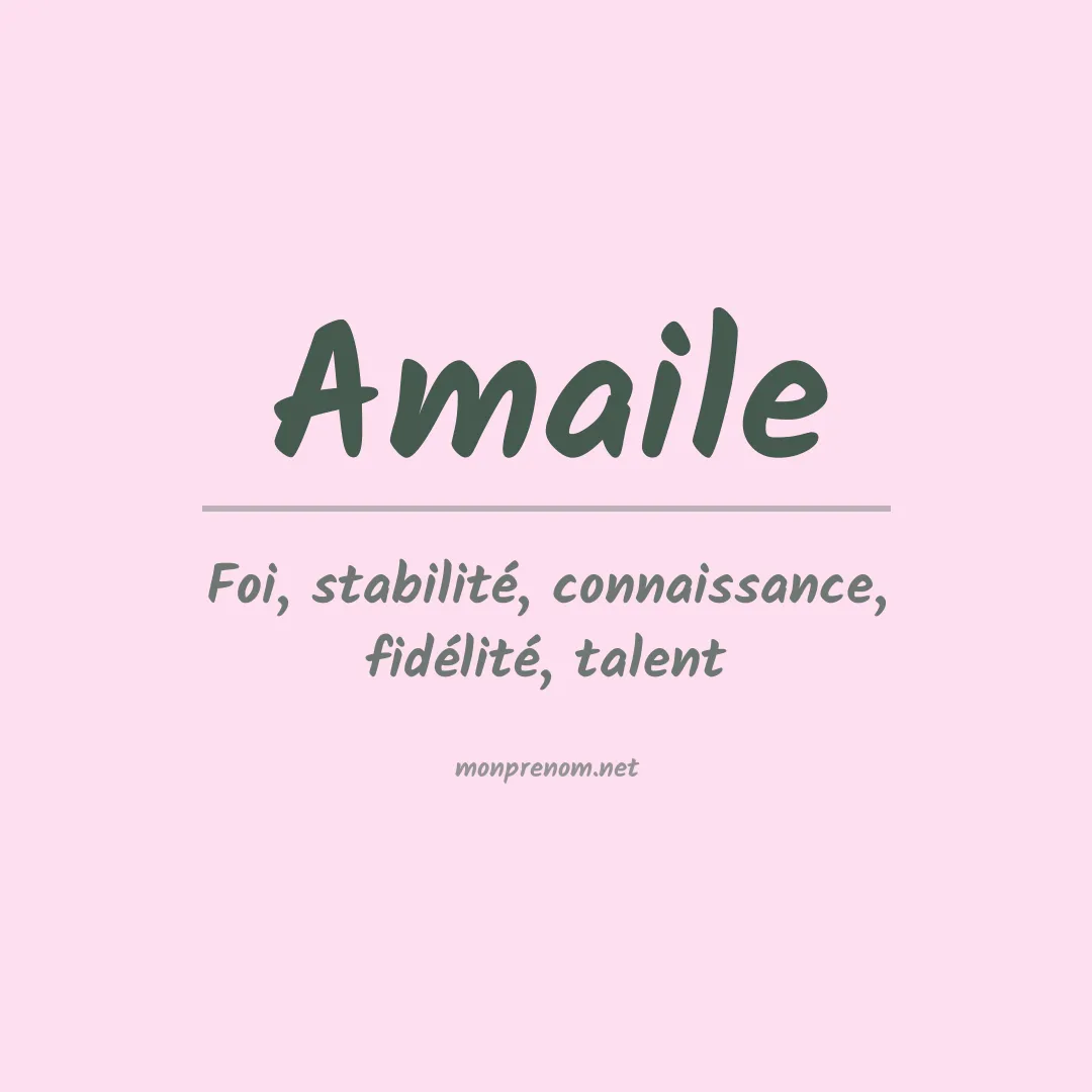 Signification du prénom Amaile
