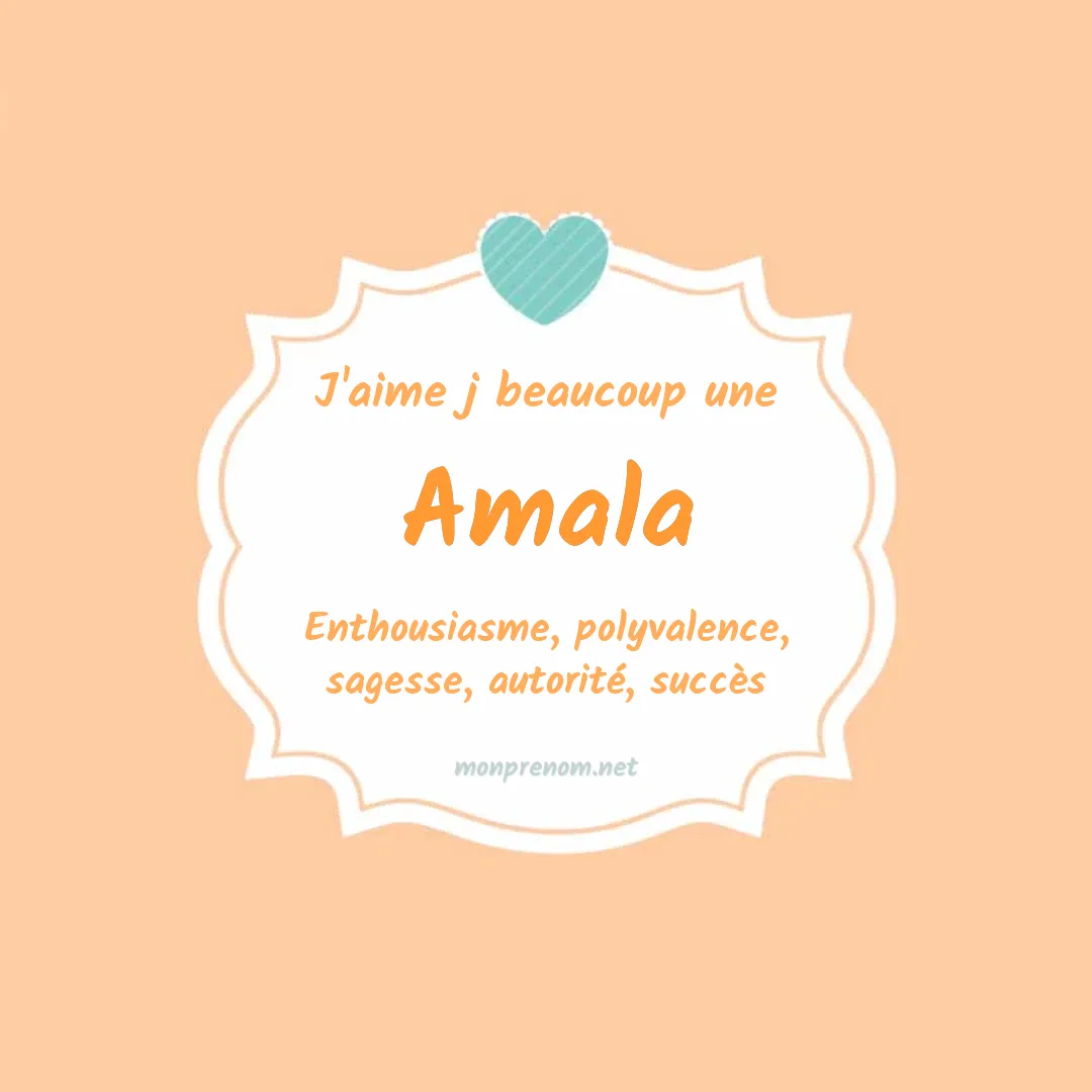 J'aime beaucoup Amala