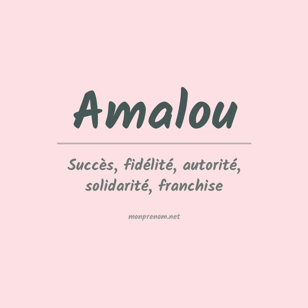 Signification du prénom Amalou