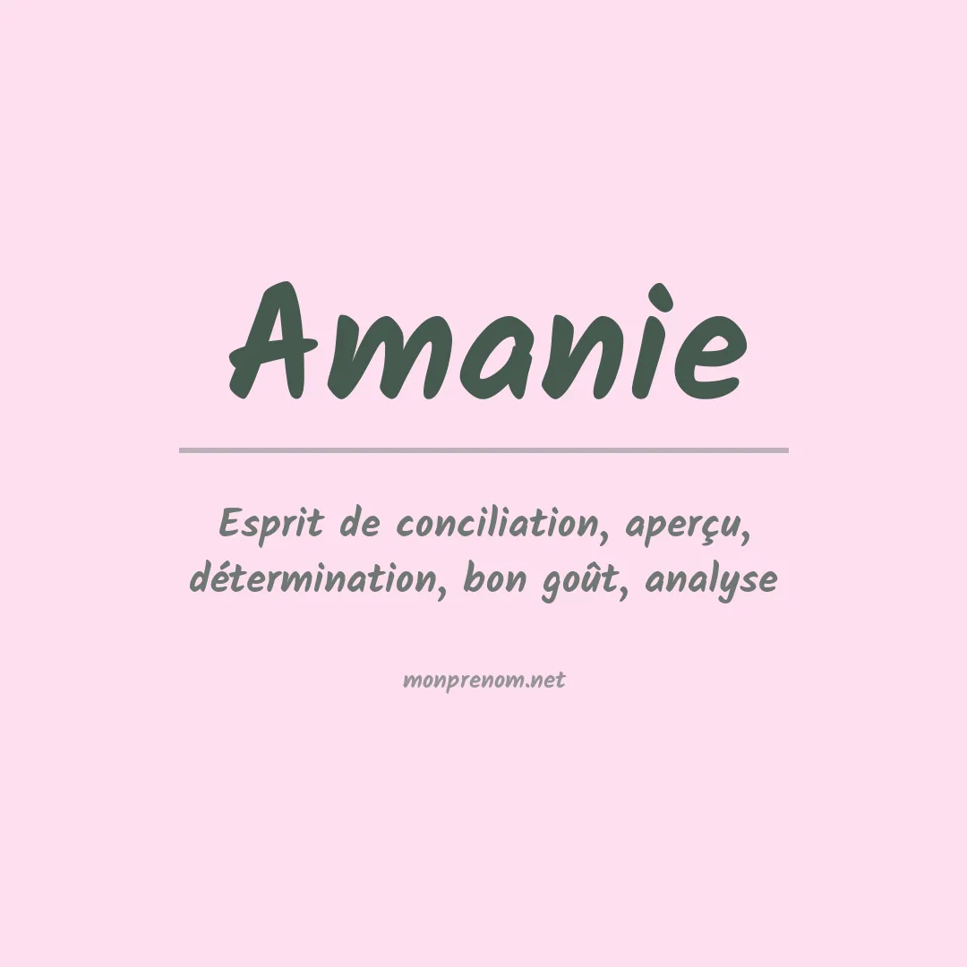 Signification du prénom Amanie