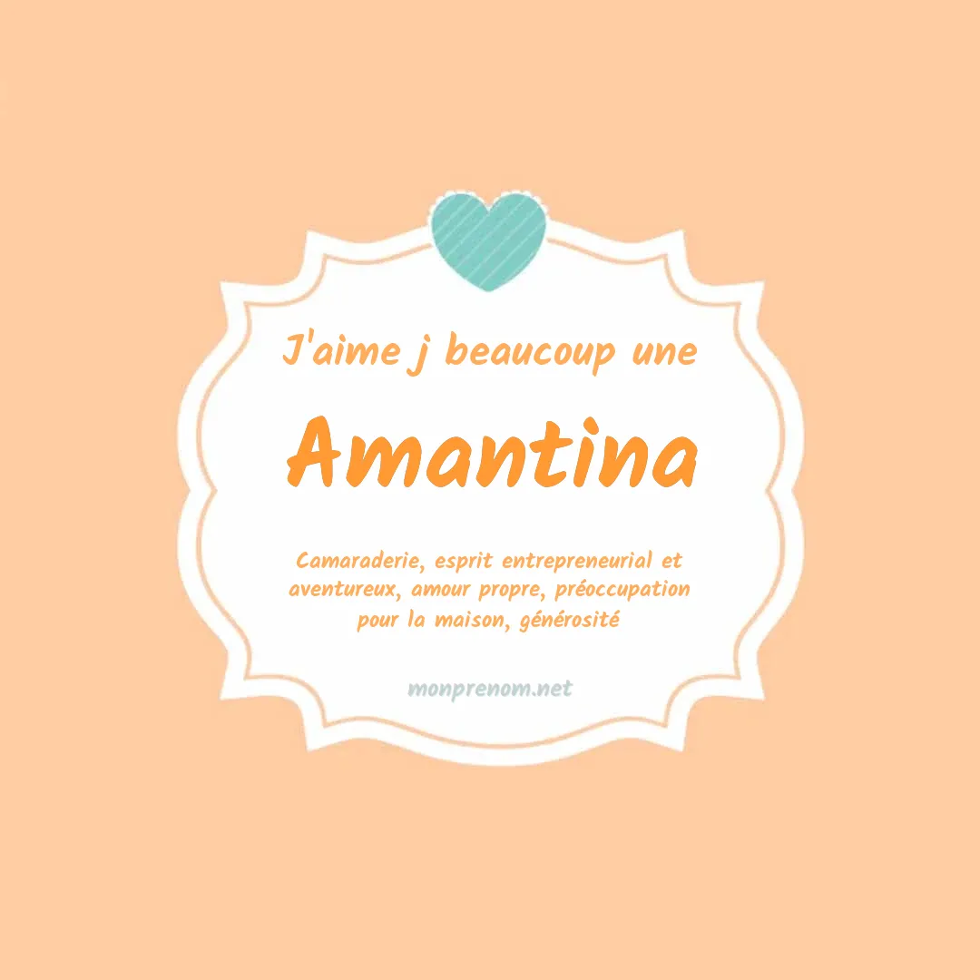 J'aime beaucoup Amantina