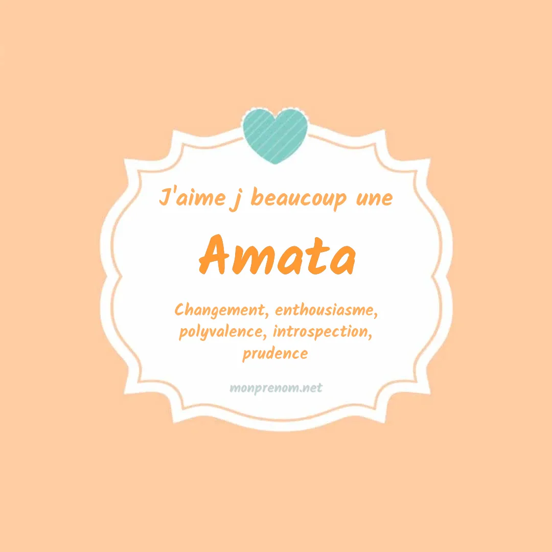 J'aime beaucoup Amata