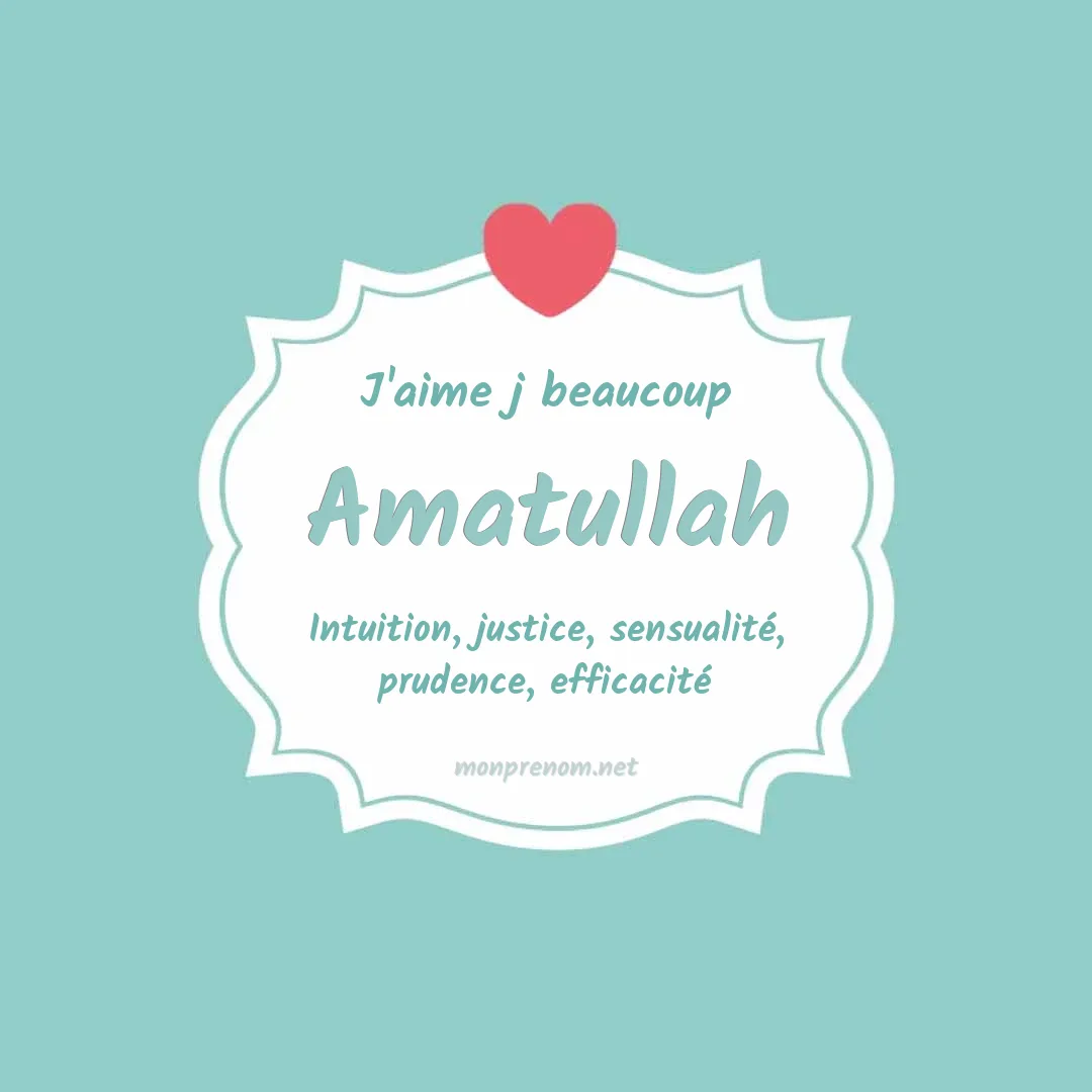 J'aime beaucoup Amatullah