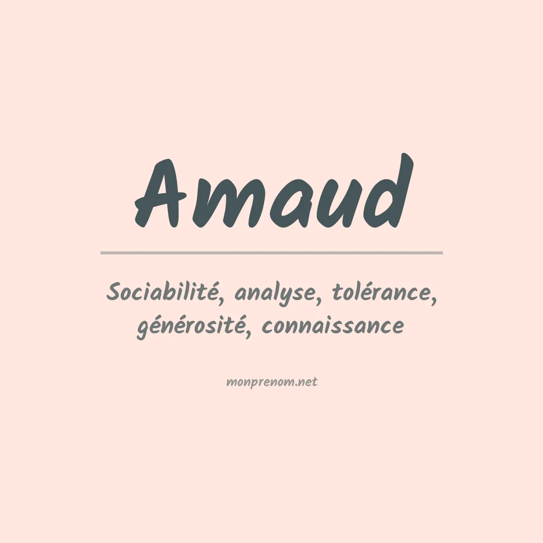 Signification du prénom Amaud