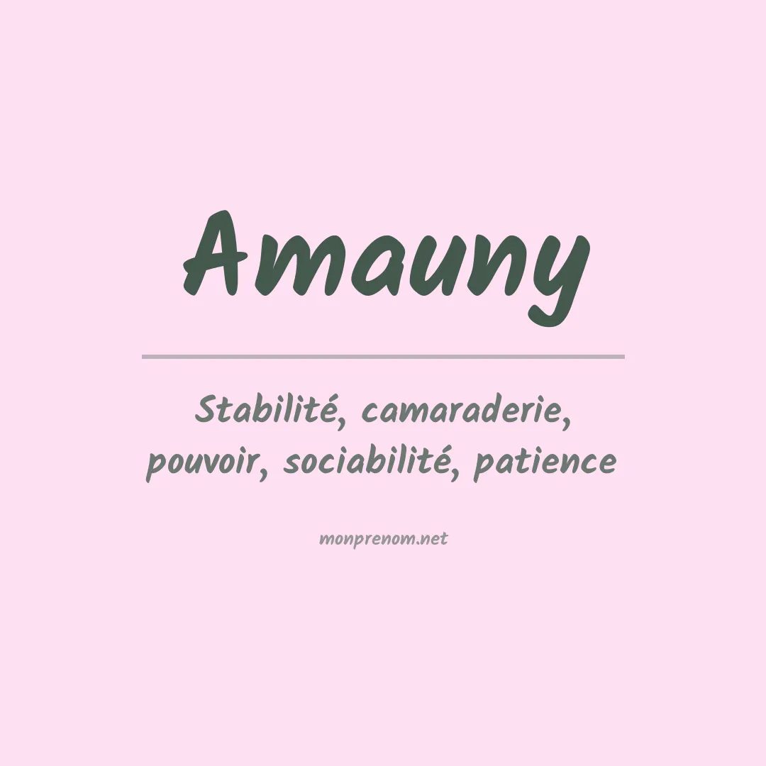 Signification du prénom Amauny