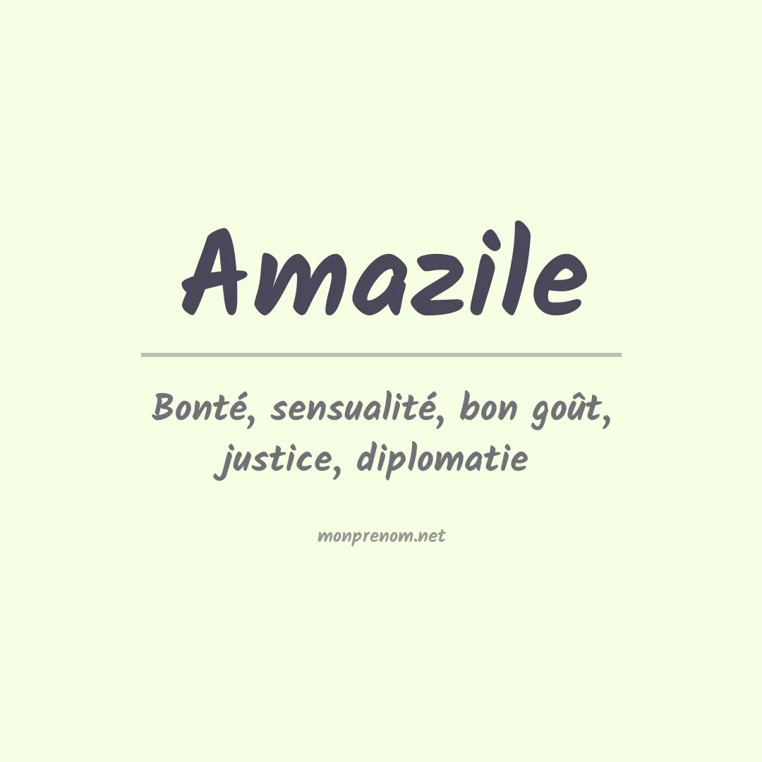 Signification du prénom Amazile