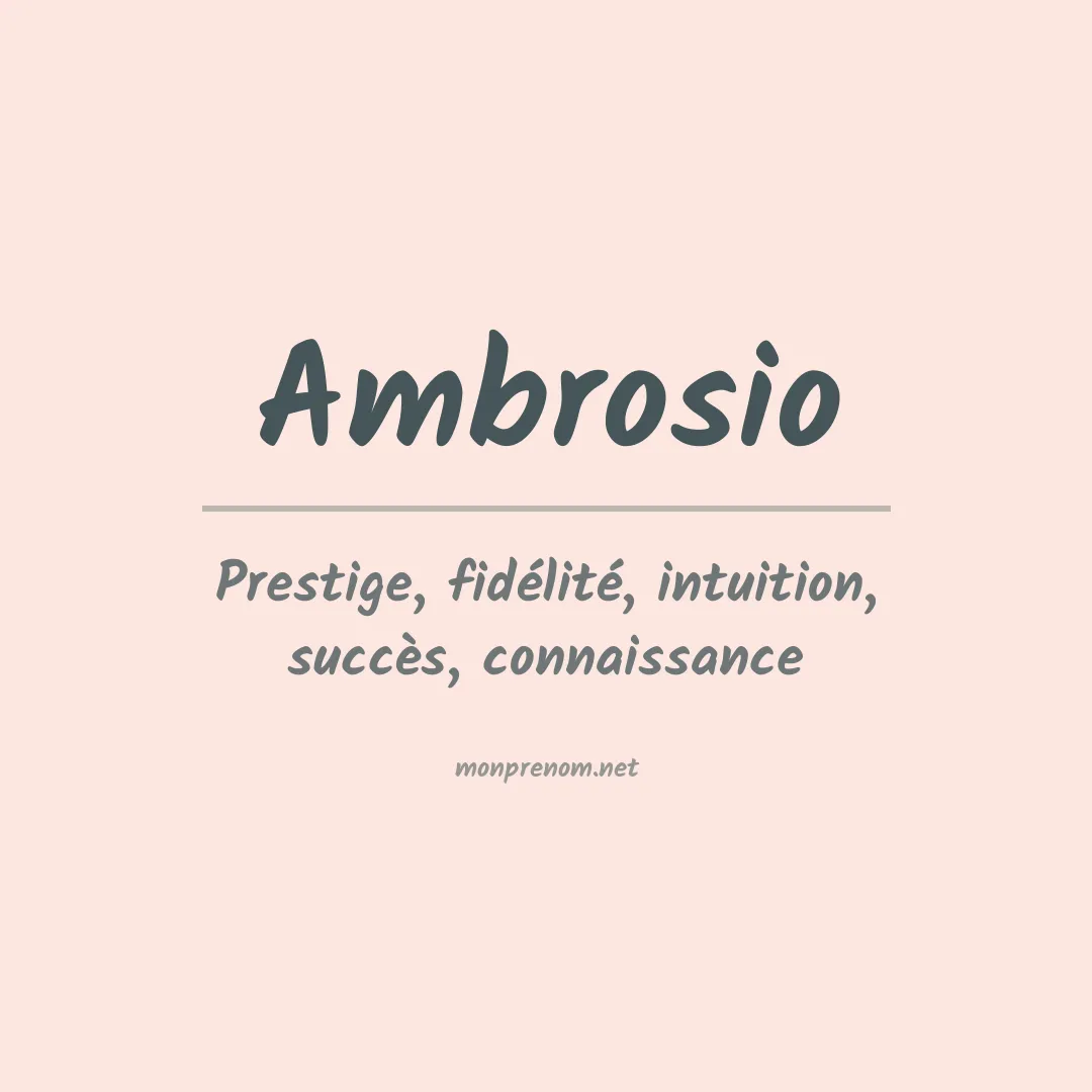 Signification du prénom Ambrosio