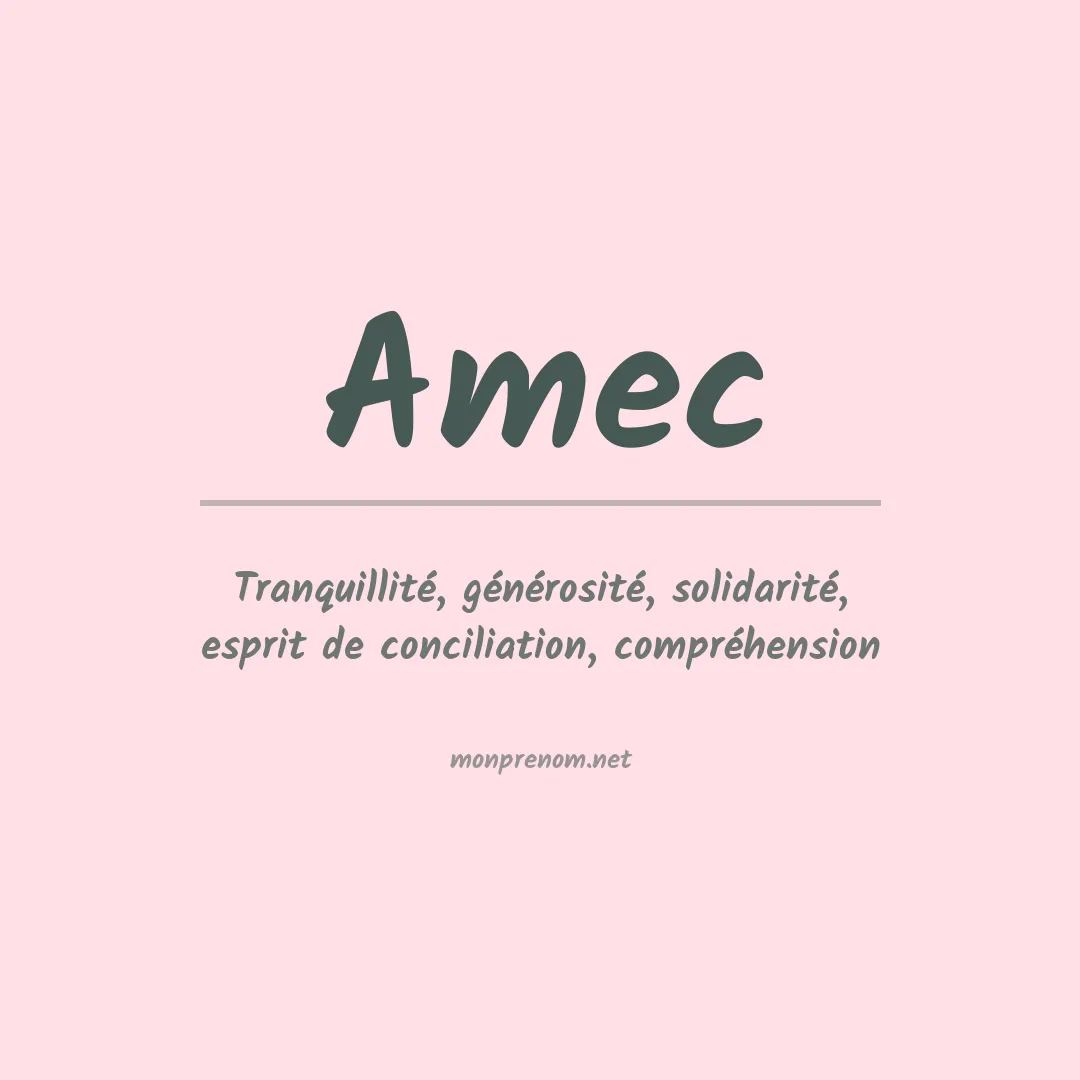 Signification du prénom Amec