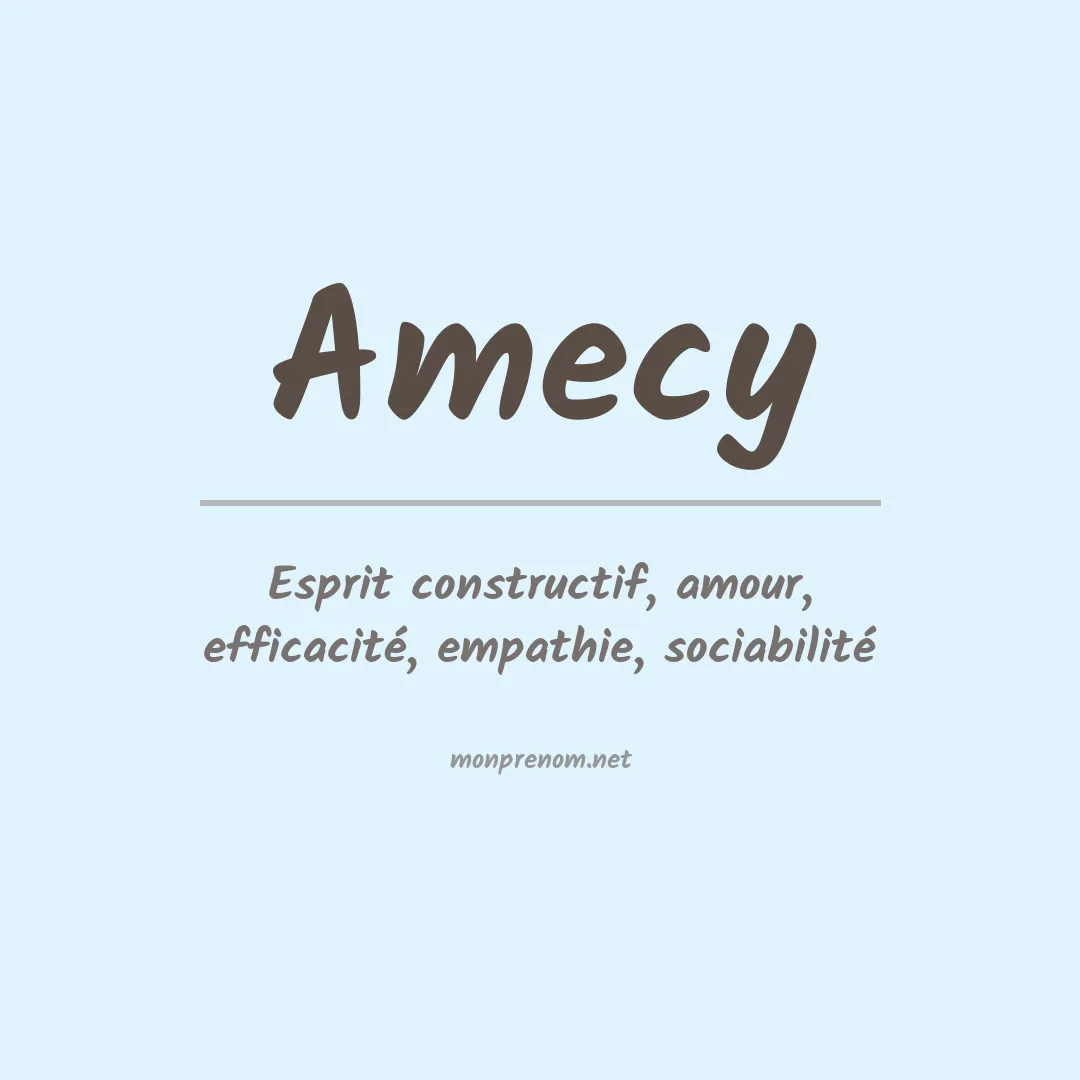 Signification du prénom Amecy