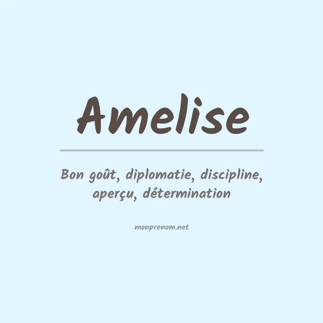 Signification du prénom Amelise