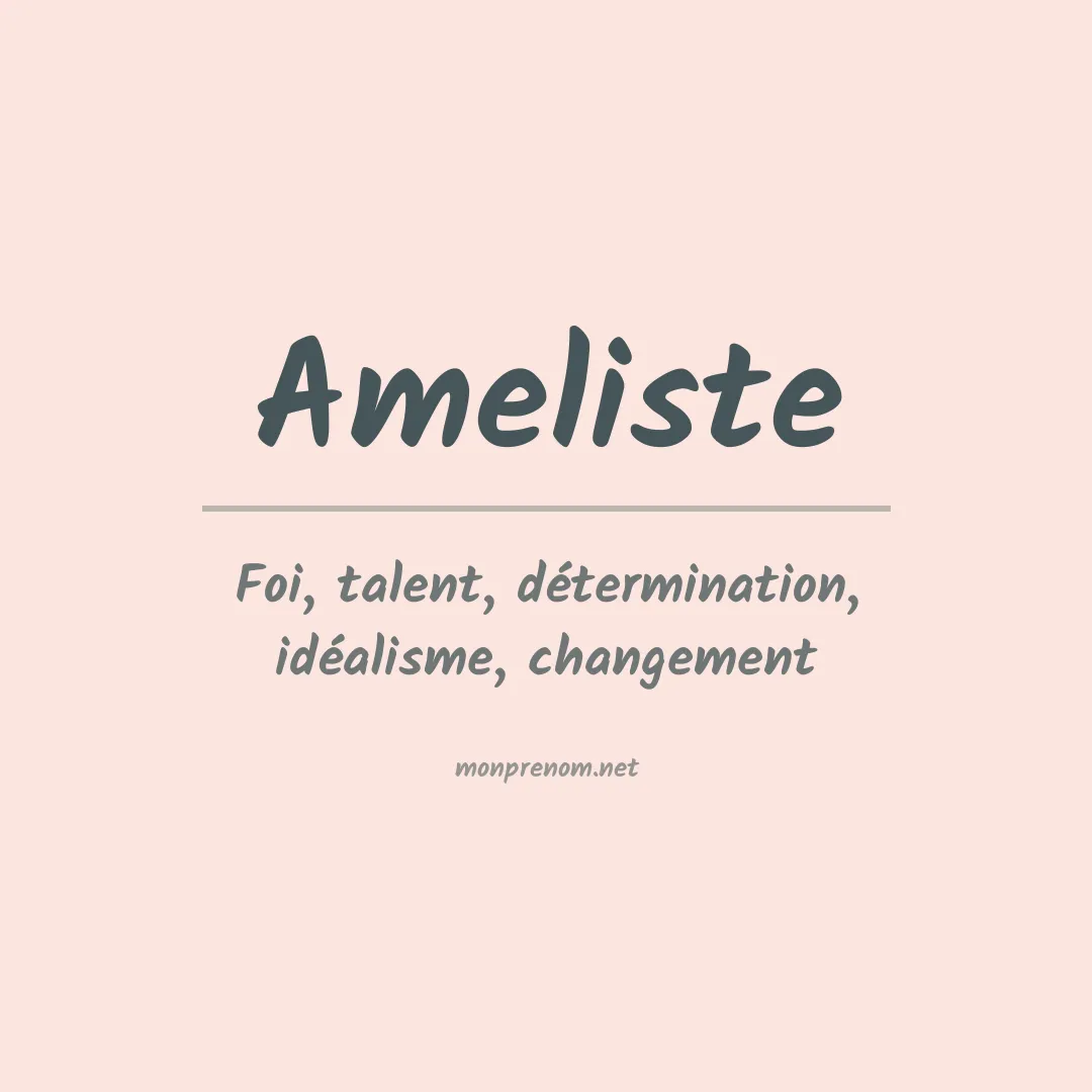 Signification du prénom Ameliste