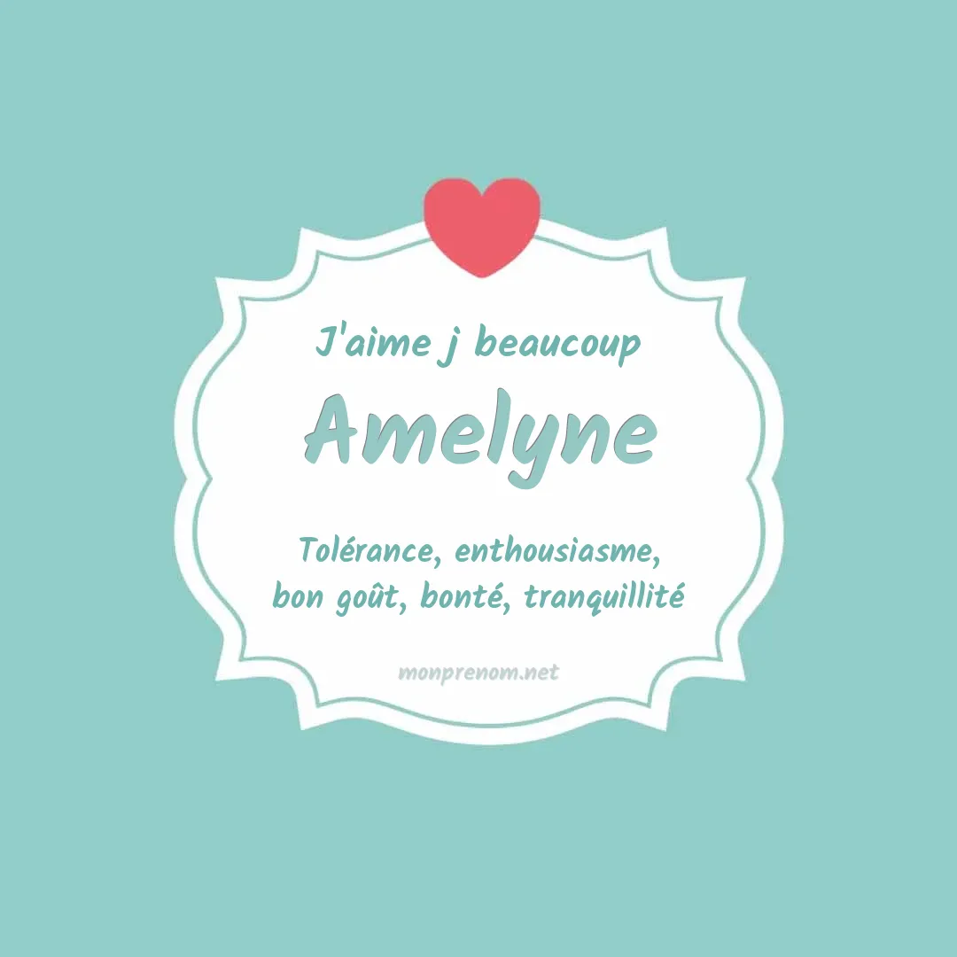 J'aime beaucoup Amelyne