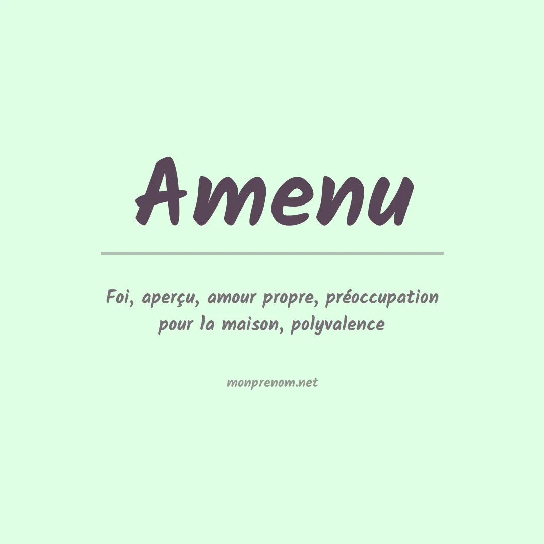 Signification du prénom Amenu