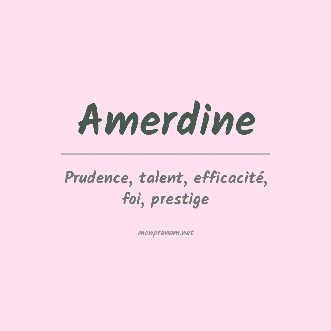 Signification du prénom Amerdine