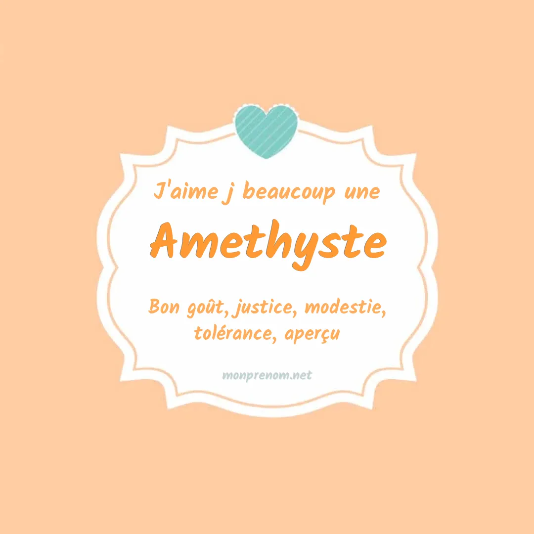 J'aime beaucoup Amethyste