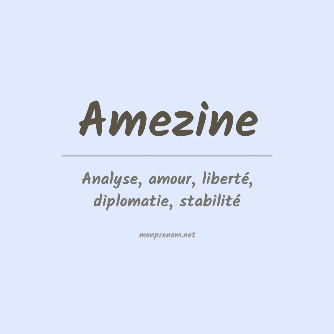 Signification du prénom Amezine
