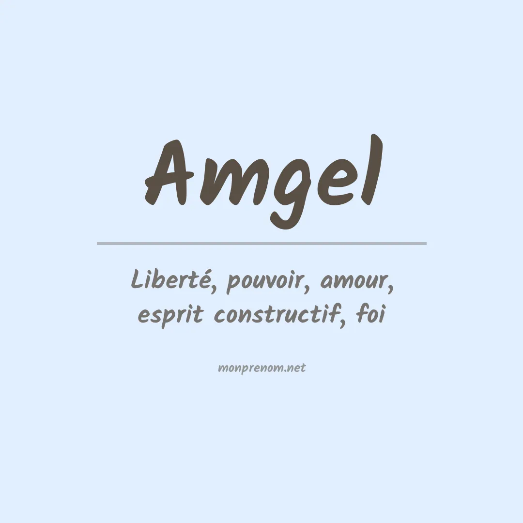 Signification du prénom Amgel