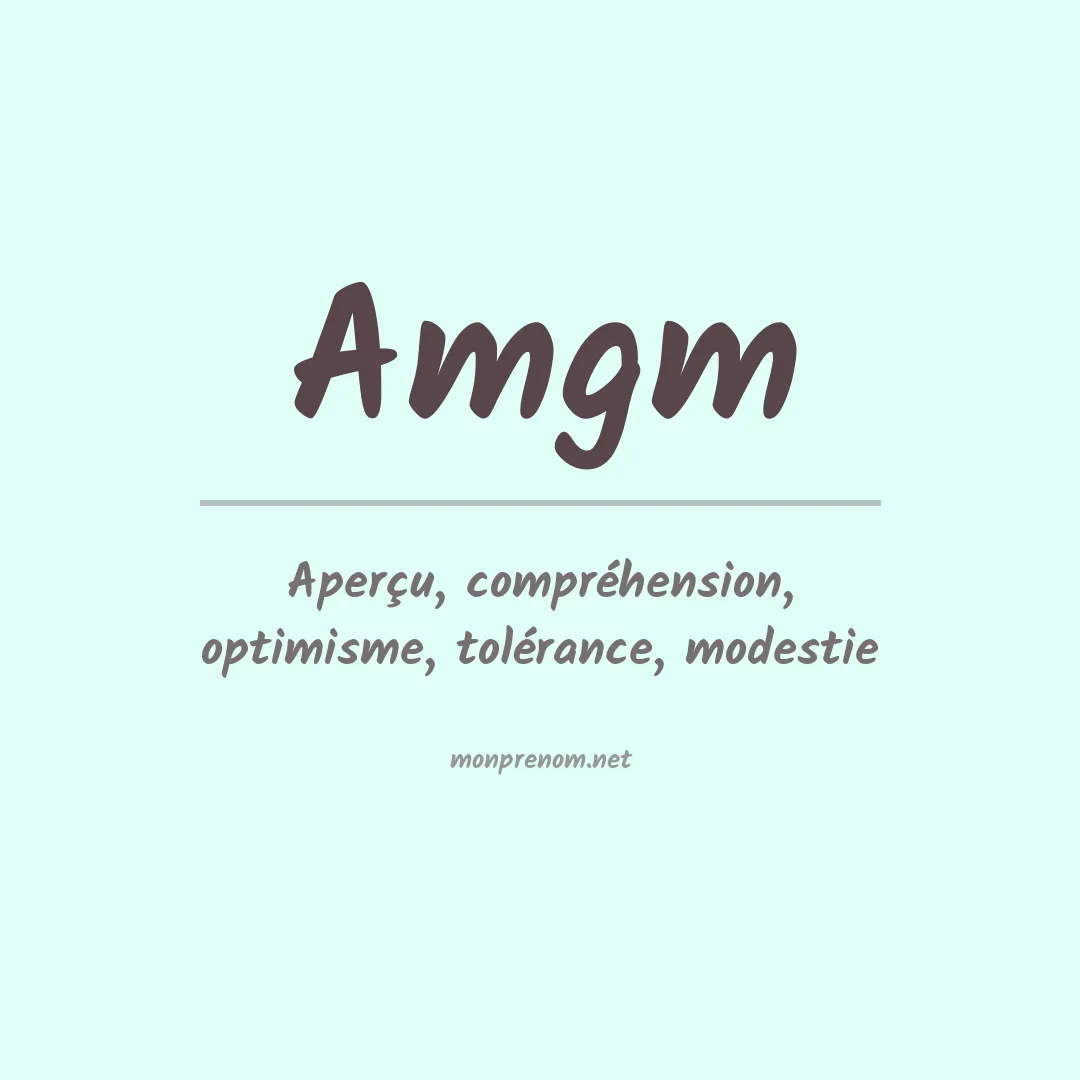Signification du prénom Amgm