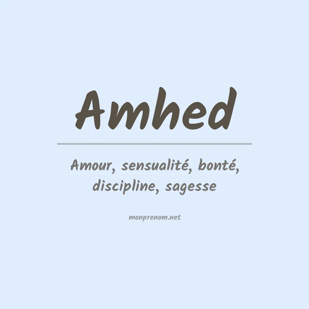 Signification du prénom Amhed