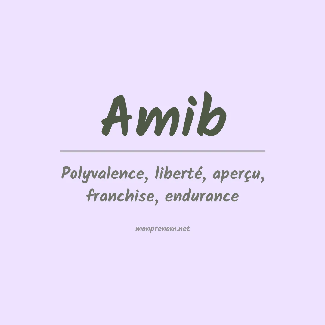 Signification du prénom Amib
