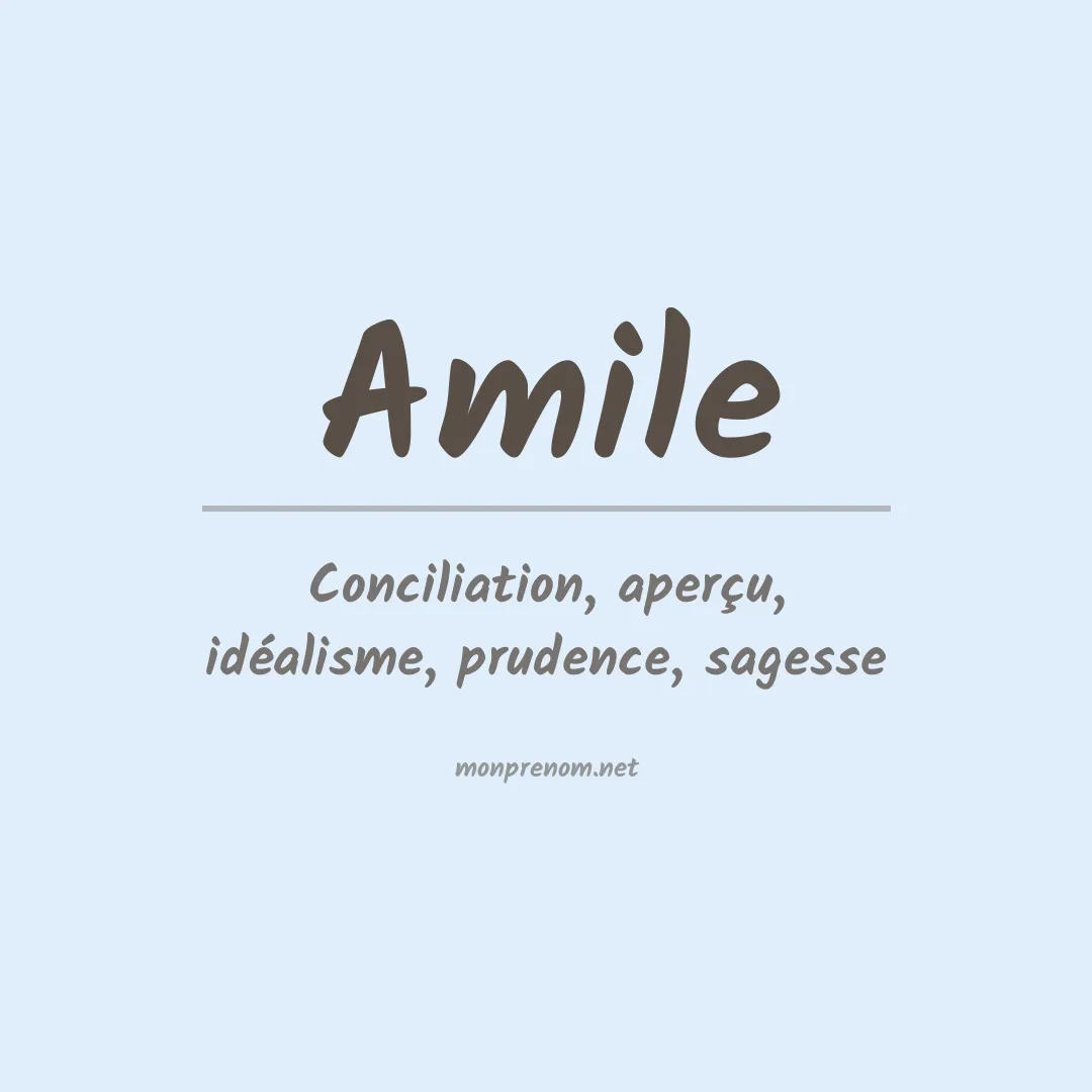 Signification du prénom Amile