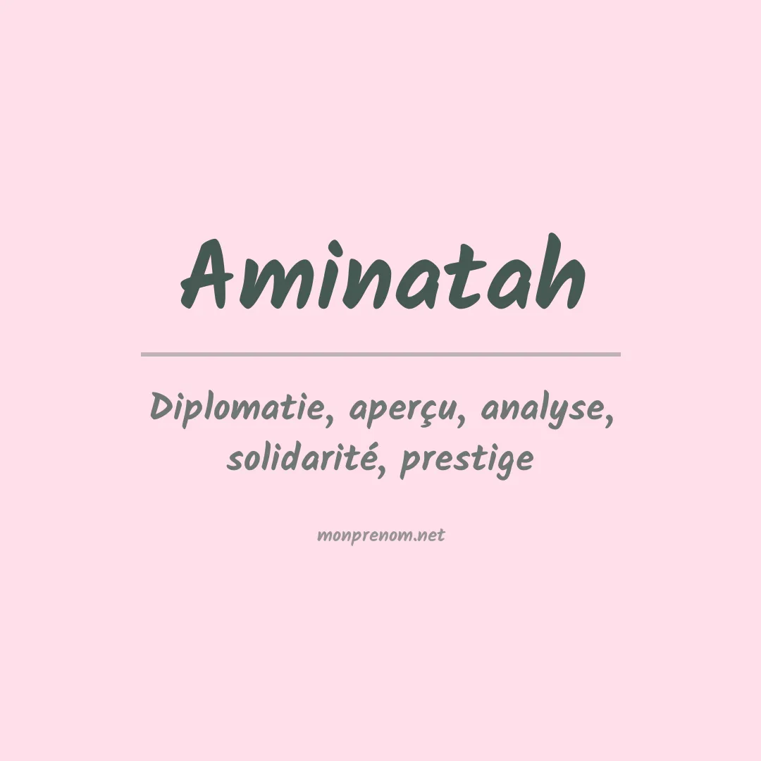 Signification du prénom Aminatah