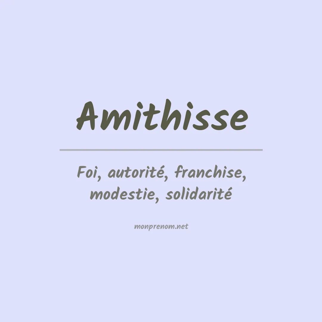 Signification du prénom Amithisse