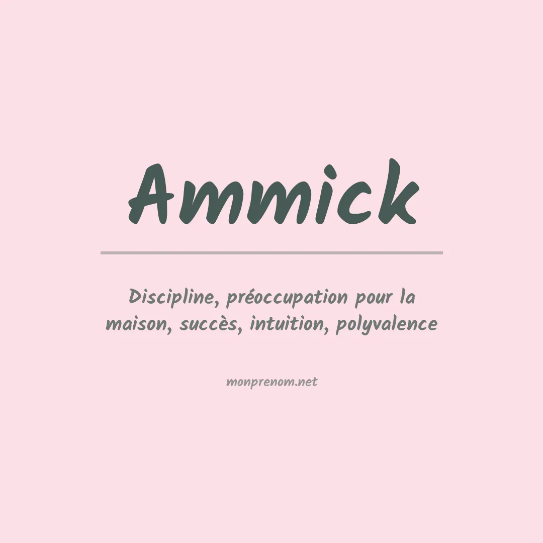Signification du prénom Ammick