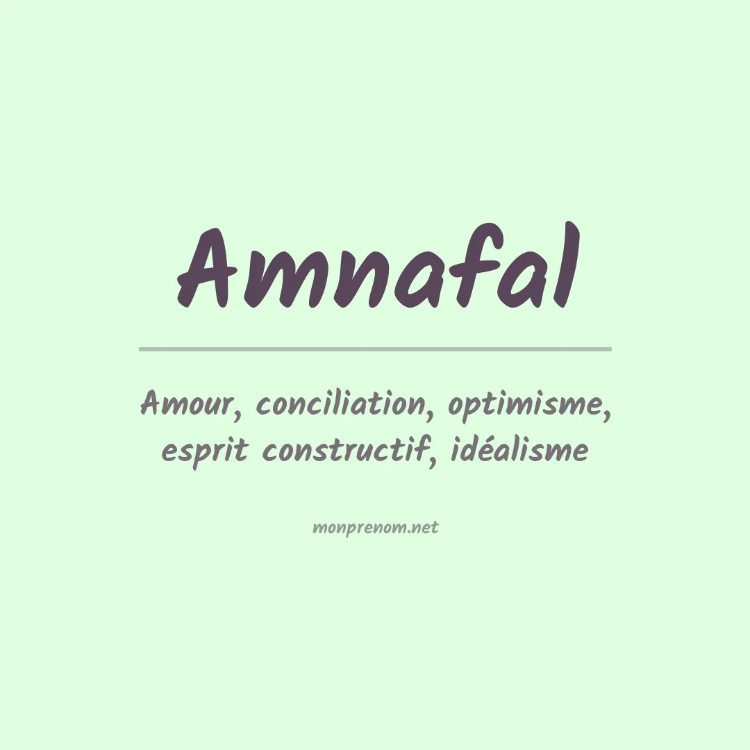 Signification du prénom Amnafal