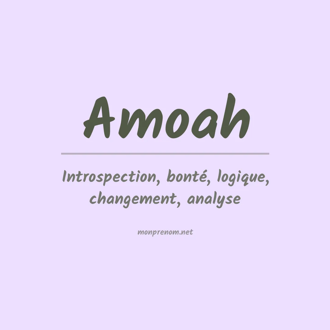 Signification du prénom Amoah