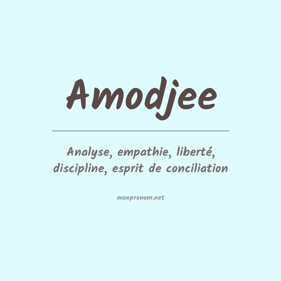 Signification du prénom Amodjee