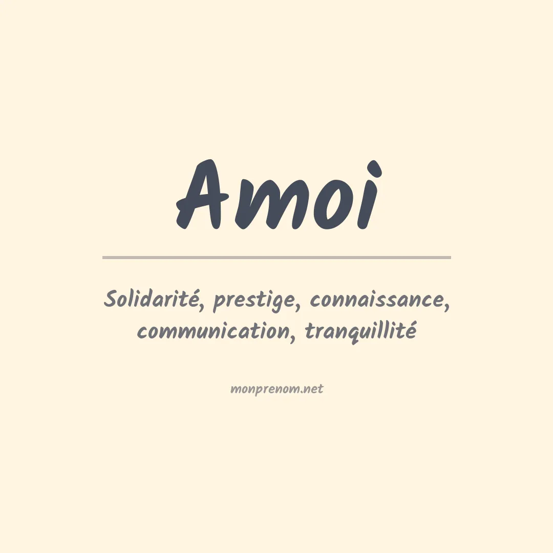 Signification du prénom Amoi