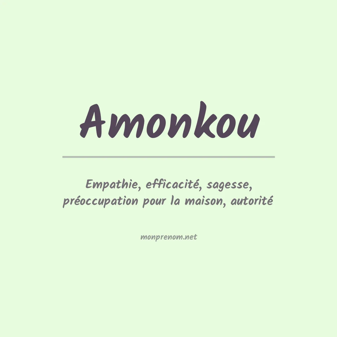 Signification du prénom Amonkou