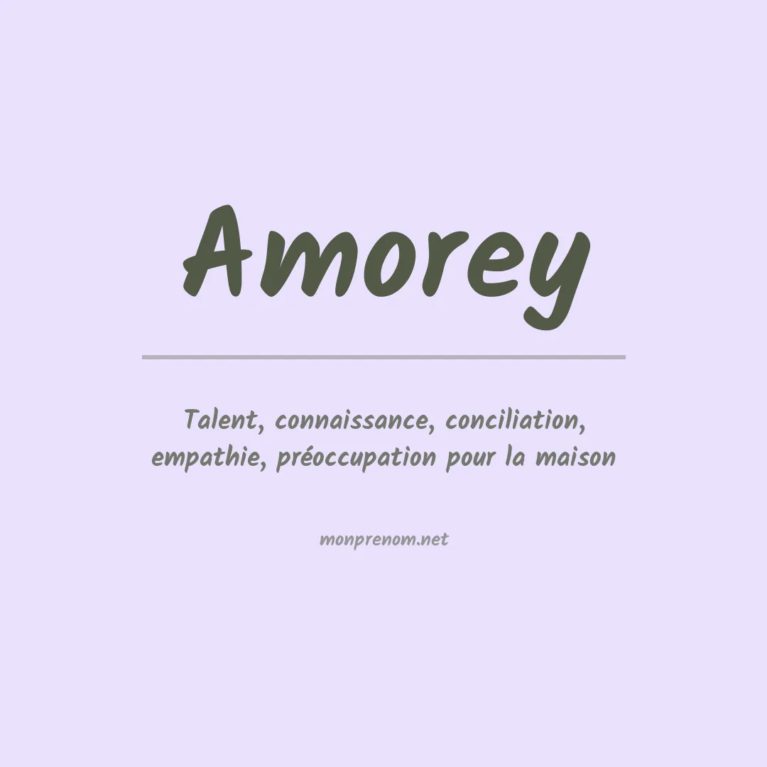 Signification du prénom Amorey