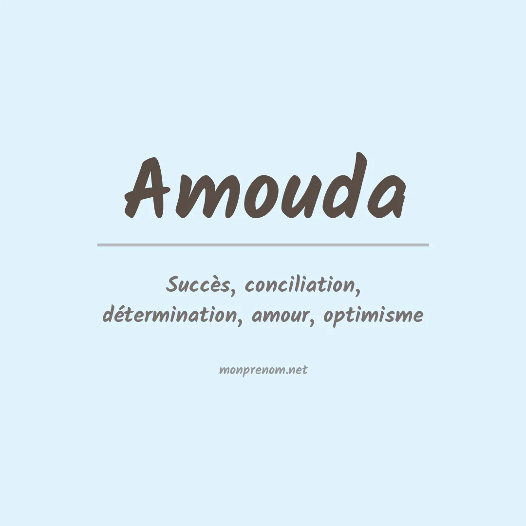 Signification du prénom Amouda