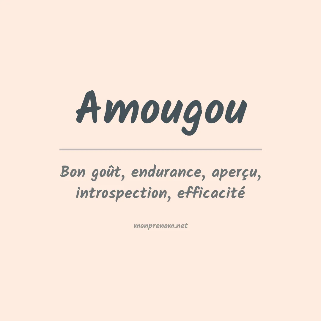 Signification du prénom Amougou