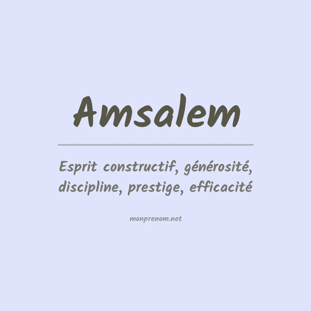 Signification du prénom Amsalem