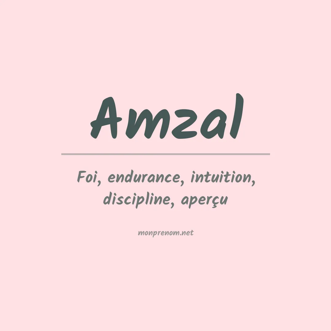 Signification du prénom Amzal