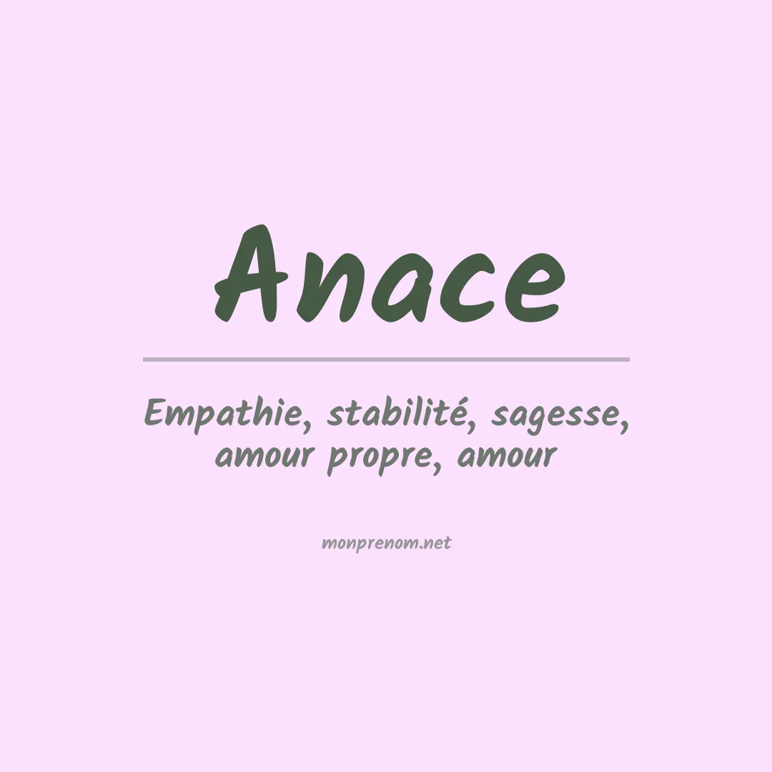 Signification du prénom Anace