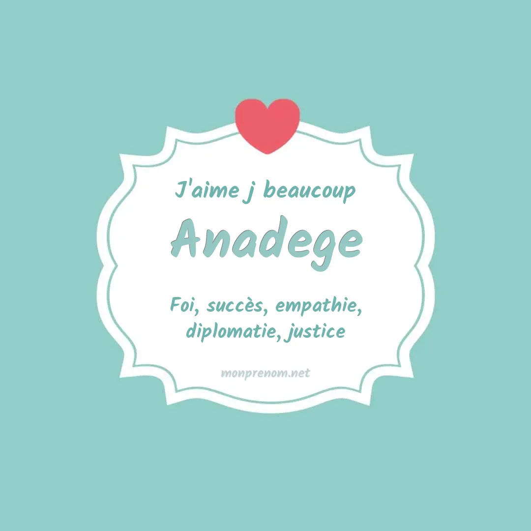 J'aime beaucoup Anadege