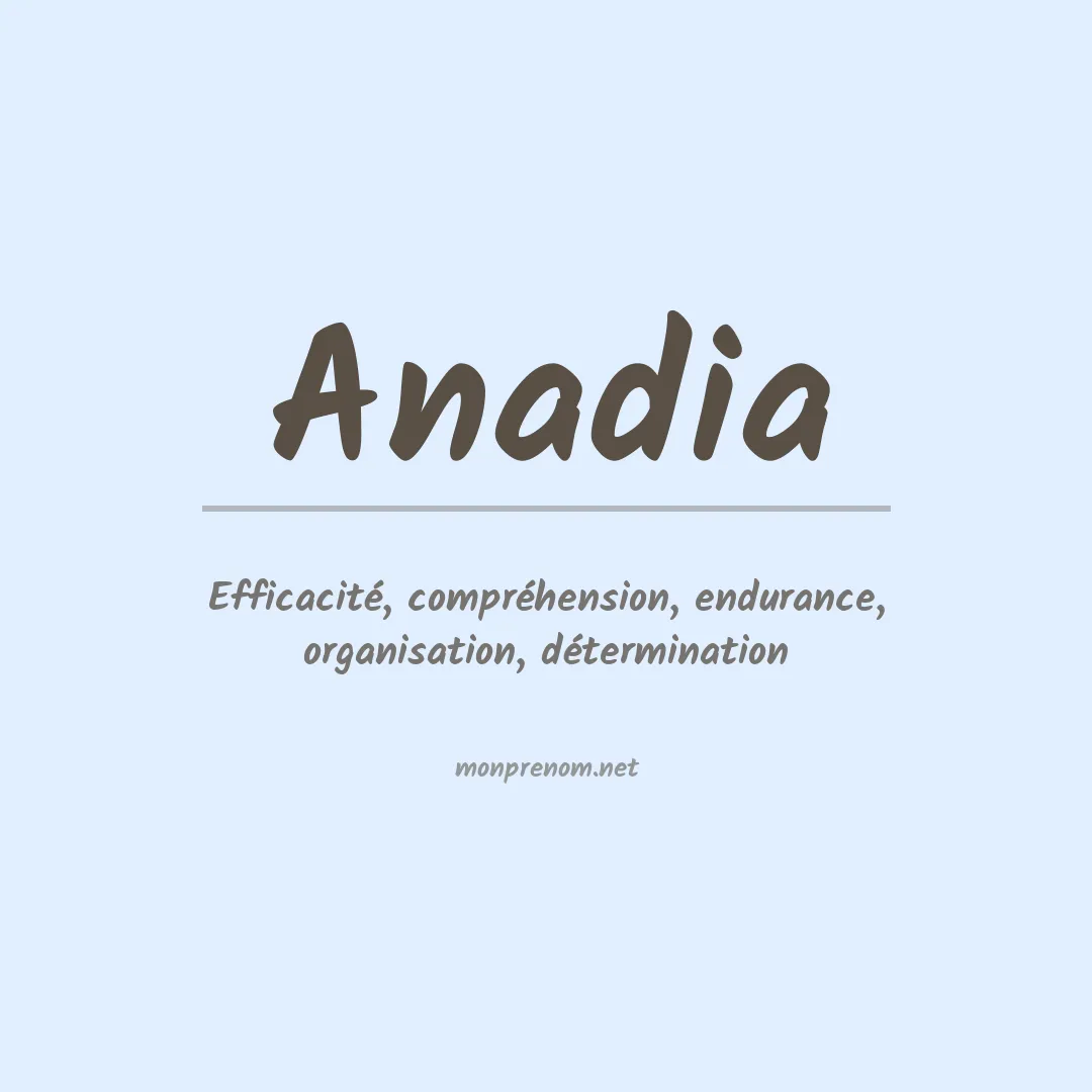 Signification du prénom Anadia