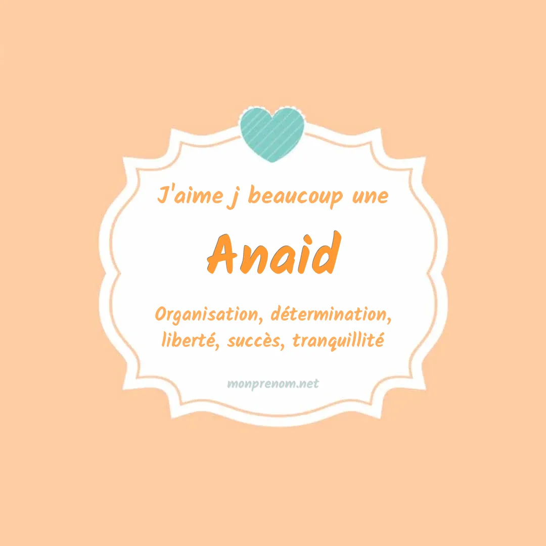 J'aime beaucoup Anaid