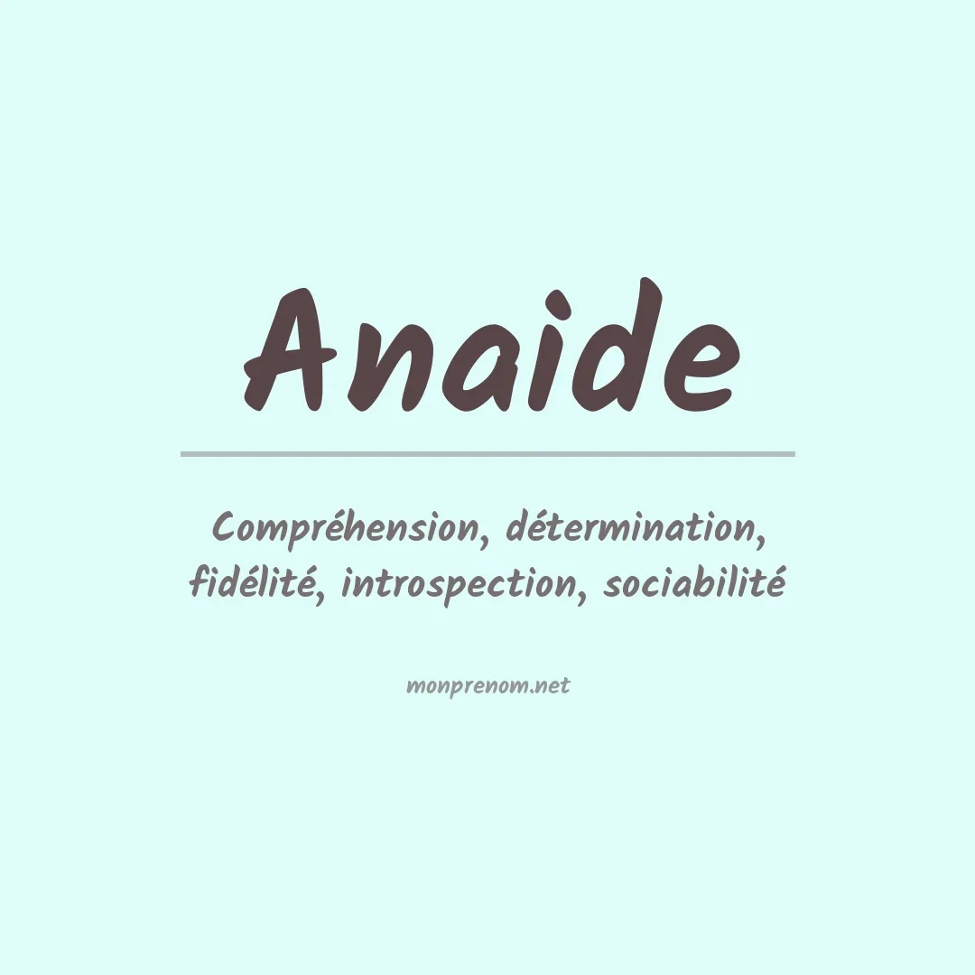 Signification du prénom Anaide