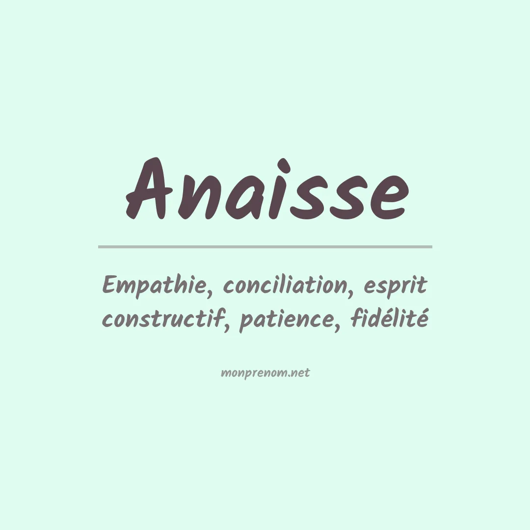 Signification du prénom Anaisse