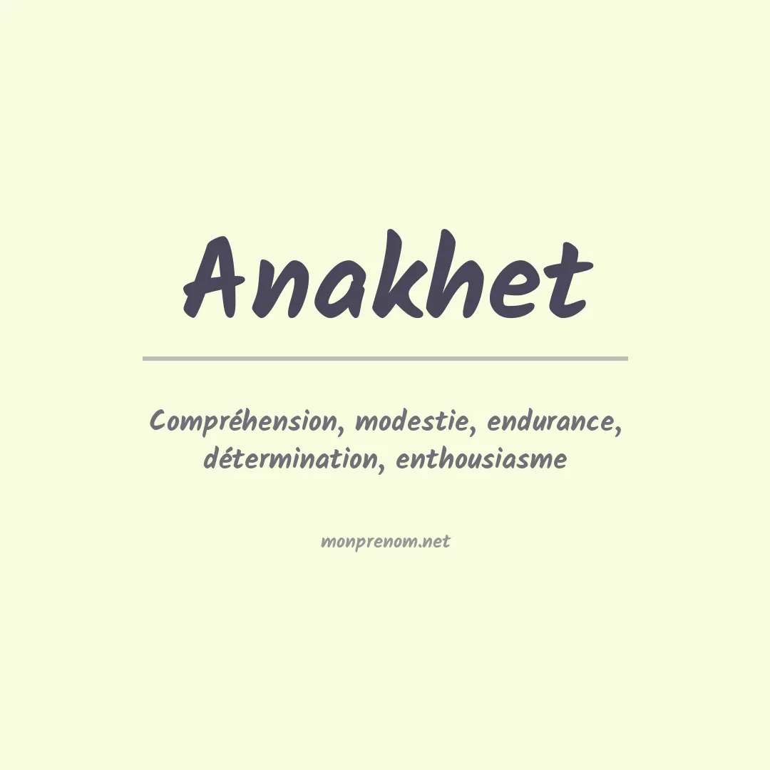 Signification du prénom Anakhet