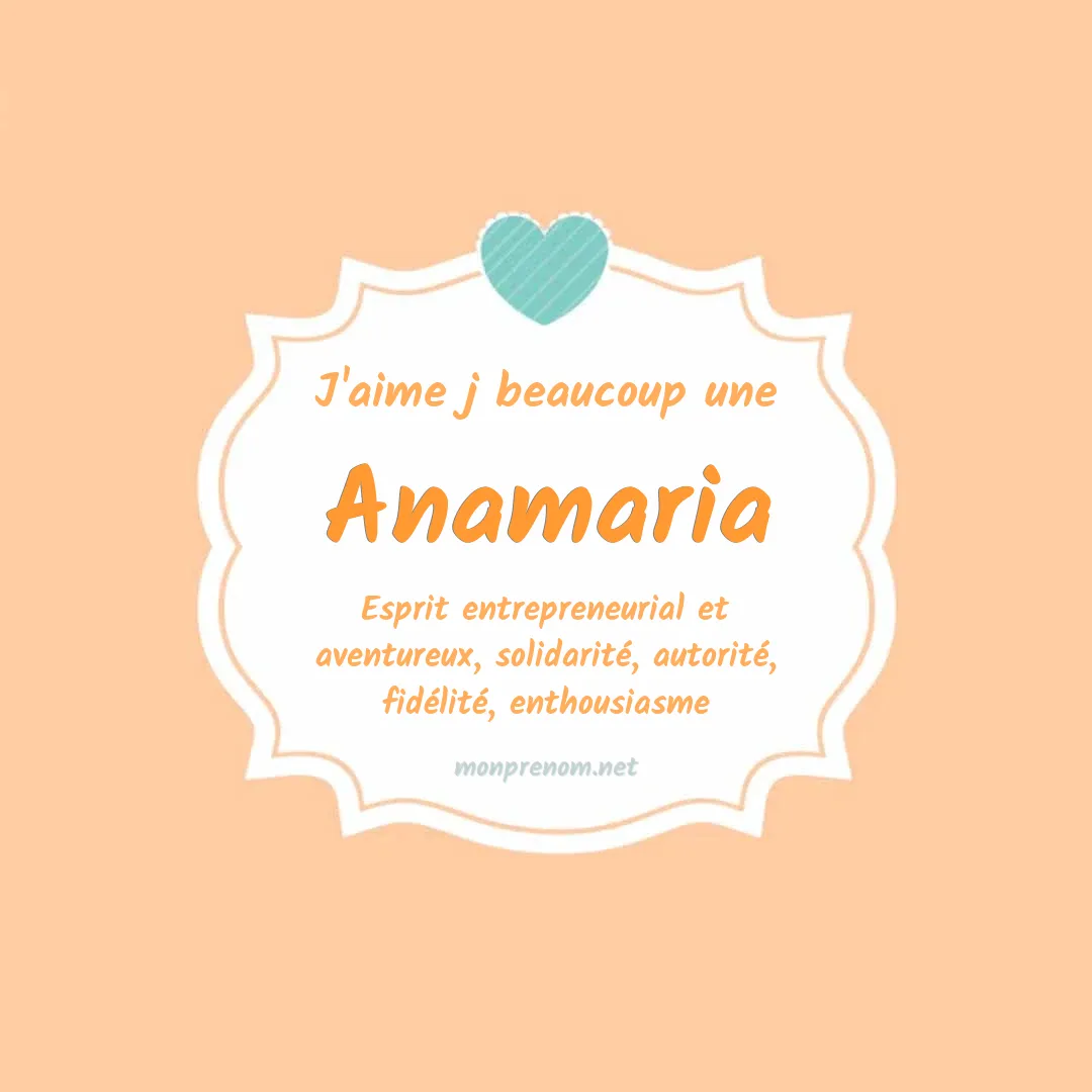 J'aime beaucoup Anamaria