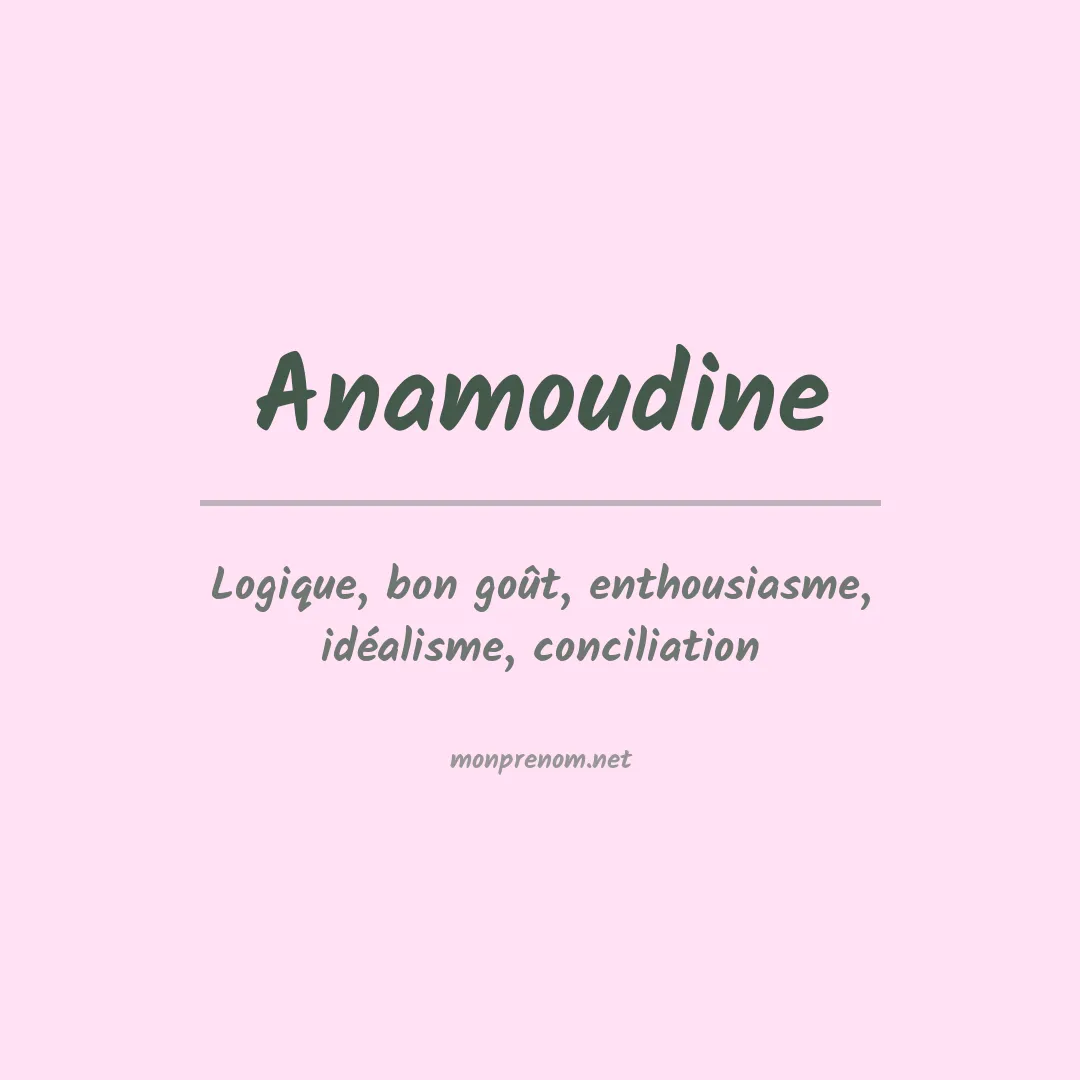 Signification du prénom Anamoudine